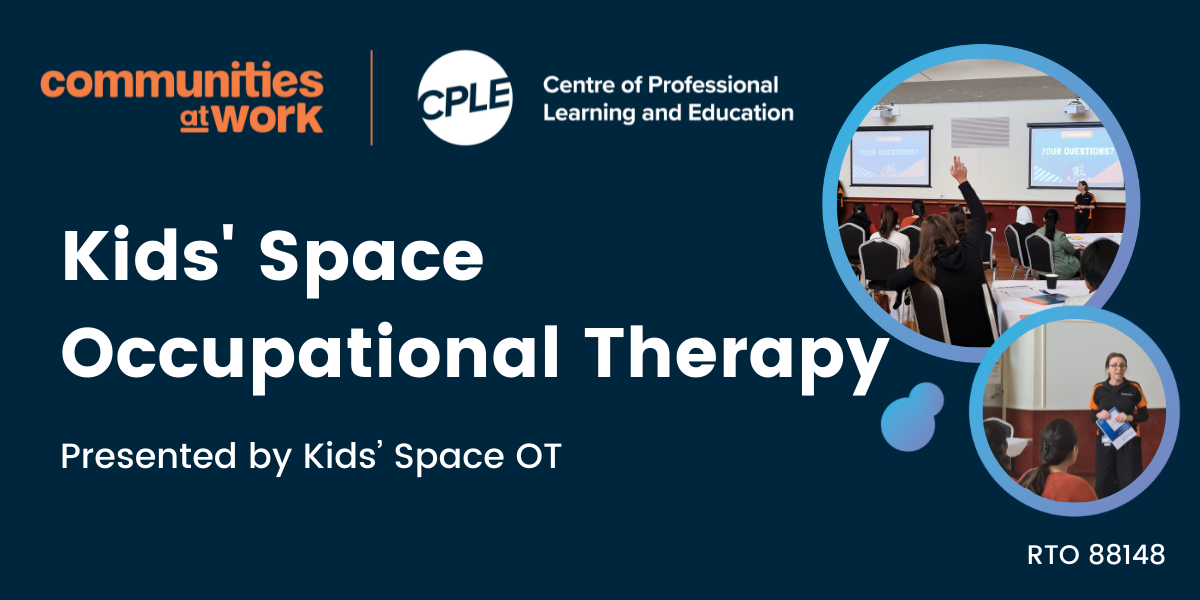 Supporting Children with Sensory Processing Challenges within their Learning Environment - Kids Space Occupational Therapy Workshop