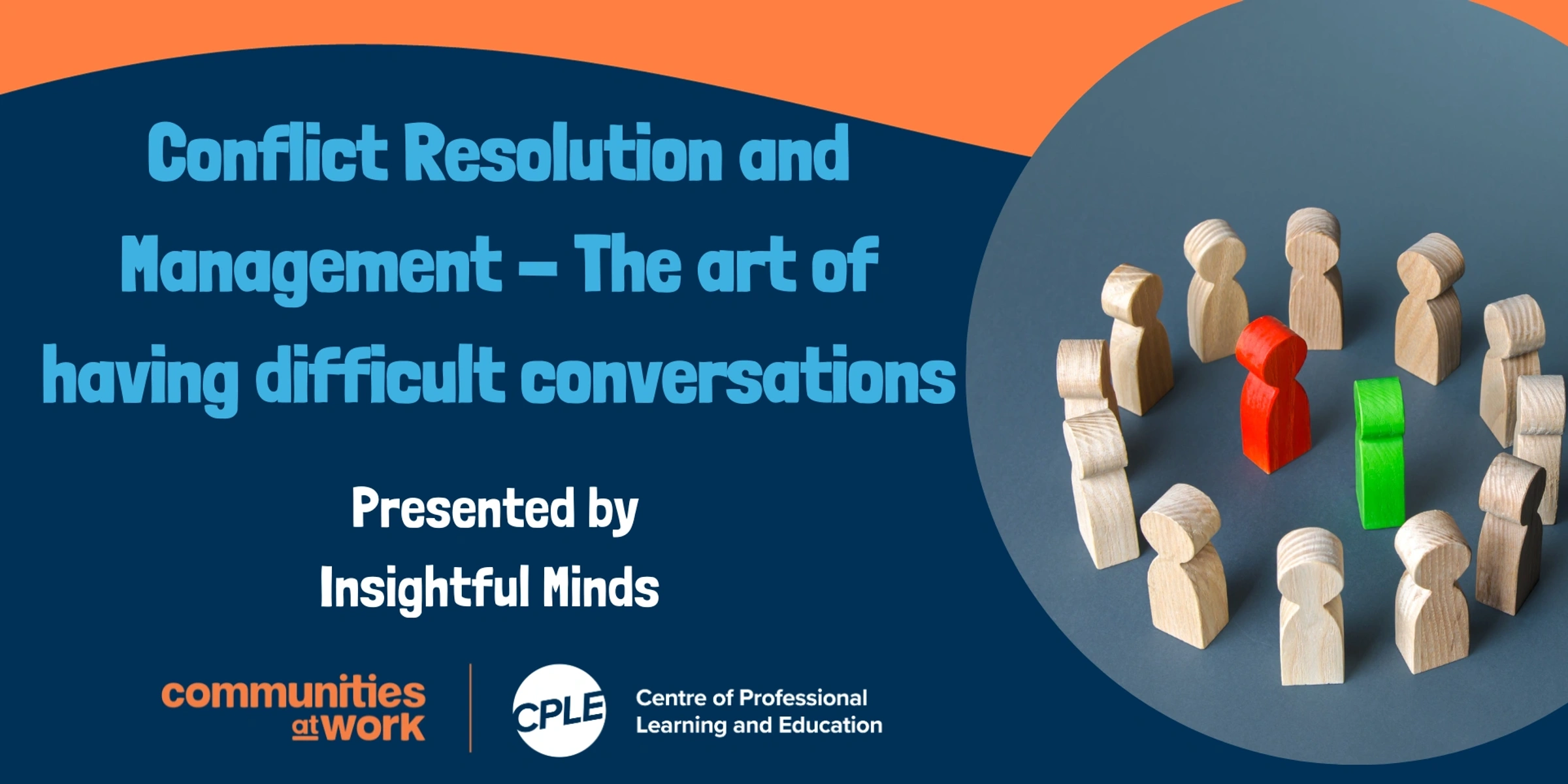  CPLE_Conflict-Resolution-and-Management-the-art-of-having-difficult-conversations_9thAugust_Communities_at_Work